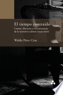 libro El Tiempo Contraído. Canon, Discurso Y Circunstancia De La Narrativa Cubana (1959 2000)